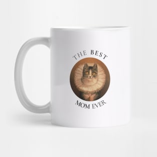 THE BEST MOM IN THE WORLD, CAT. THE BEST MOM EVER FINE ART VINTAGE STYLE OLD TIMES. Mug